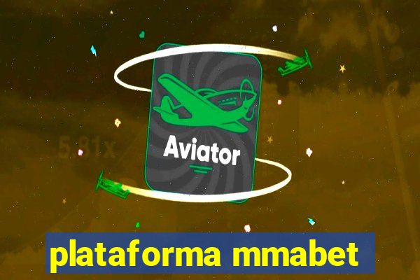 plataforma mmabet